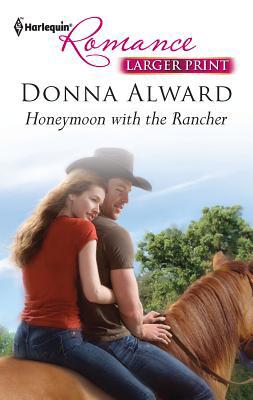 Honeymoon with the Rancher [Large Print] 0373740999 Book Cover