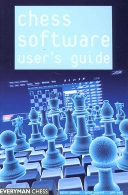 Chess Software User's Guide 1857442849 Book Cover