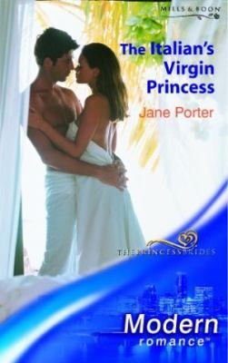 The Italian's Virgin Princess (Modern Romance) 0263837688 Book Cover