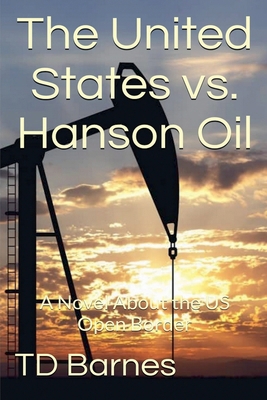 The United States vs. Hanson Oil B0DK675RQT Book Cover