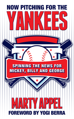 Now Pitching for the Yankees: Spinning the News... 1626811369 Book Cover