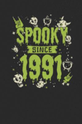 Spooky Since 1991: Dotted Bullet Journal (6 X 9 -120 Pages) for Birthday and Happy Halloween Gift Idea