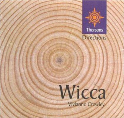Wicca: Thorsons First Directions 0007103352 Book Cover