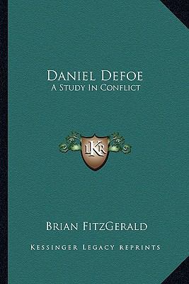 Daniel Defoe: A Study in Conflict 1163822426 Book Cover