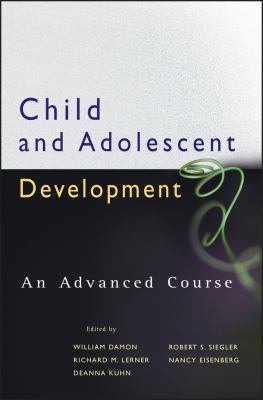 Child and Adolescent Development: An Advanced C... 0470176571 Book Cover