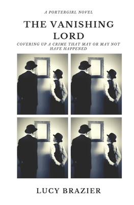 PorterGirl - The Vanishing Lord: Covering up a ... B0849XTLKD Book Cover