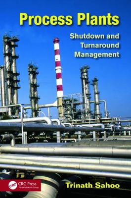 Process Plants: Shutdown and Turnaround Management            Book Cover