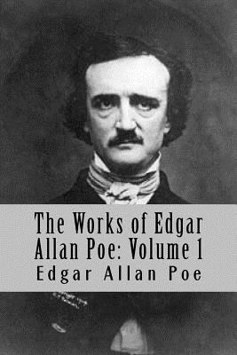 The Works of Edgar Allan Poe: Volume 1 1978252382 Book Cover