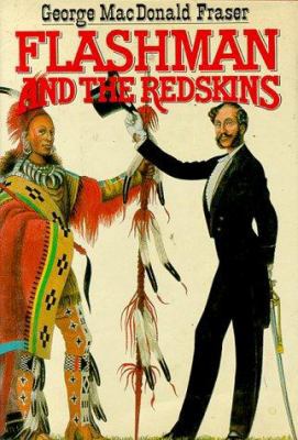 Flashman and the Redskins: From the Flashman Pa... 0002226618 Book Cover