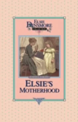 Elsie's Motherhood, Book 5 1589605047 Book Cover
