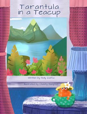 Tarantula in a Teacup 1733836217 Book Cover