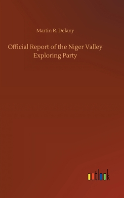 Official Report of the Niger Valley Exploring P... 3752370246 Book Cover