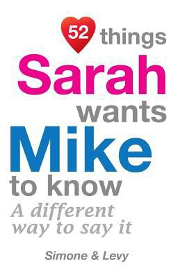 52 Things Sarah Wants Mike To Know: A Different... 1511977205 Book Cover