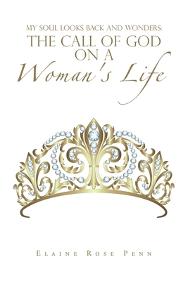 My Soul Looks Back and Wonders: the Call of God... 1796067067 Book Cover