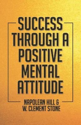 Success Through A Positive Mental Attitude 9388247159 Book Cover