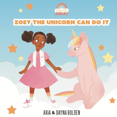 Zoey The Unicorn Can Do It 1735546119 Book Cover