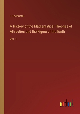 A History of the Mathematical Theories of Attra... 3368184067 Book Cover