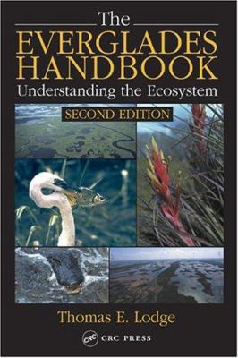 The Everglades Handbook: Understanding the Ecos... 1566706149 Book Cover