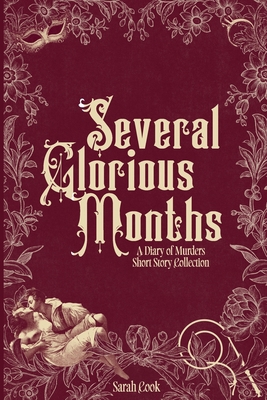 Several Glorious Months: A Diary of Murders Sho... 1739347048 Book Cover