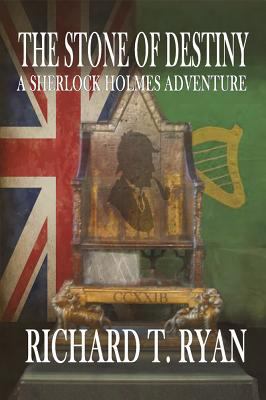 The Stone of Destiny: A Sherlock Holmes Adventure 1787050823 Book Cover