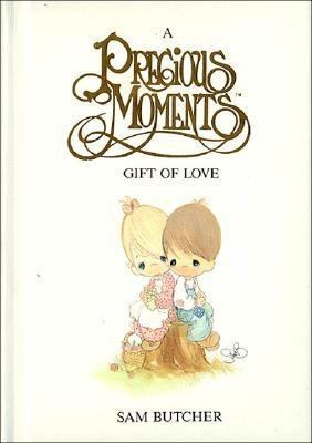 A Precious Moments Gift of Love 0840771649 Book Cover