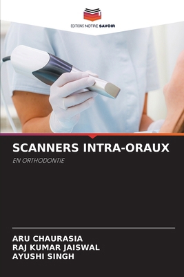 Scanners Intra-Oraux [French] 6208219108 Book Cover