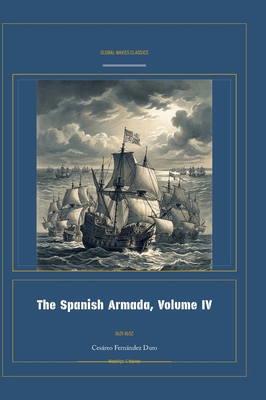 The Spanish Armada, Volume IV [Spanish] 1608888932 Book Cover