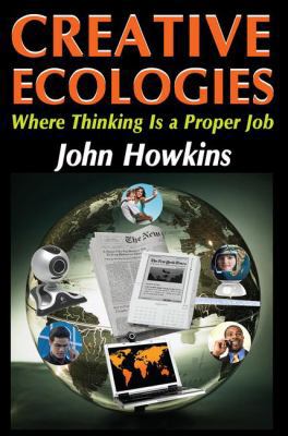 Creative Ecologies: Where Thinking Is a Proper Job 1412814286 Book Cover