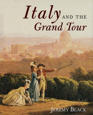 Italy and the Grand Tour 0300173857 Book Cover