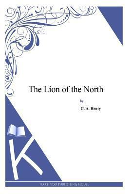 The Lion of the North 1494900459 Book Cover