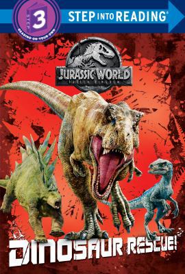 Dinosaur Rescue! (Jurassic World: Fallen Kingdom) 0525580794 Book Cover