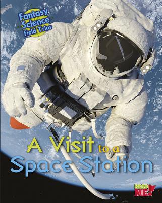 A Visit to a Space Station: Fantasy Science Fie... 1410962024 Book Cover