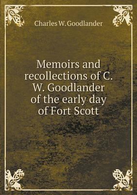 Memoirs and recollections of C. W. Goodlander o... 5518742355 Book Cover