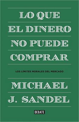 Lo Que El Dinero No Puede Comprar / What Money ... [Spanish] 8499922325 Book Cover