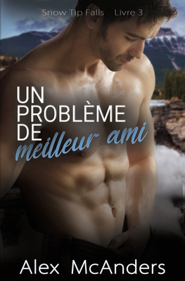 Un problème de meilleur ami: Romance Geek/Sport... [French] B0B5KKBHC5 Book Cover