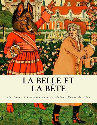 La Belle et la Bête [French] 1724913379 Book Cover