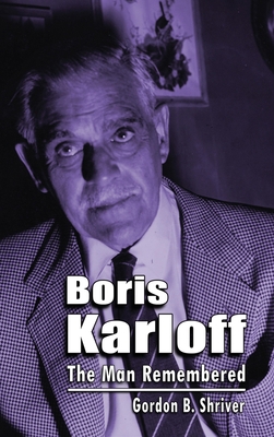 Boris Karloff (hardback): The Man Remembered 1629338230 Book Cover