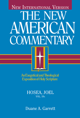 Hosea, Joel: An Exegetical and Theological Expo... 0805401199 Book Cover