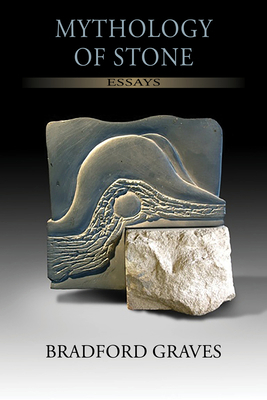 Mythology of Stone: Essays 1953252915 Book Cover