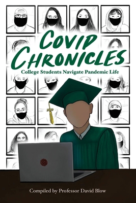 COVID Chronicles: College Students Navigate Pan... 1977239153 Book Cover
