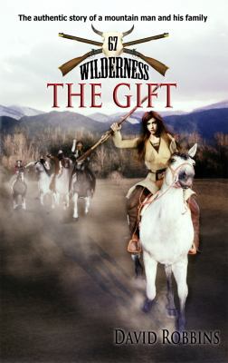Wilderness #67: The Gift 0983988269 Book Cover