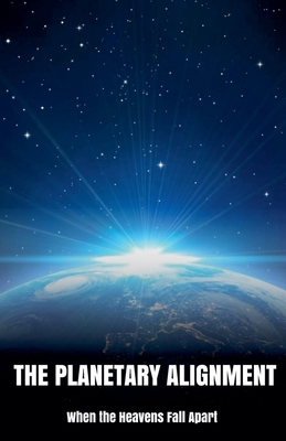 The Planetary Alignment When the Heavens Fall A... B0DSYL47PG Book Cover