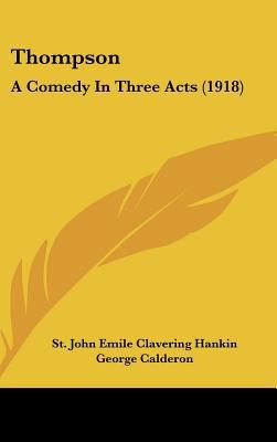 Thompson: A Comedy in Three Acts (1918) 1162050179 Book Cover