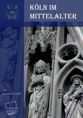 Koln Im Mittelalter [German] 3845726156 Book Cover