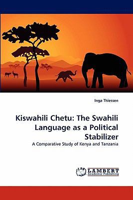 Kiswahili Chetu: The Swahili Language as a Poli... 3838397150 Book Cover