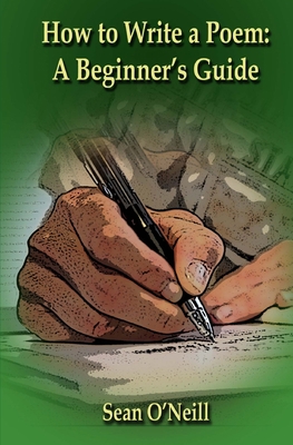 How to Write a Poem: A Beginner's Guide 1497544068 Book Cover
