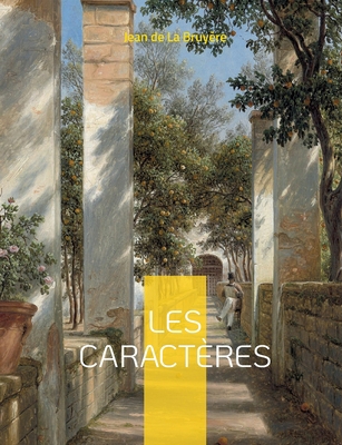Les caractères: Les Moeurs de ce siècle [French] 2322423165 Book Cover