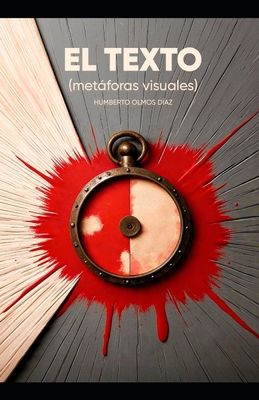 El Texto: (Metáforas Visuales) [Spanish] B0GNJ219NM Book Cover