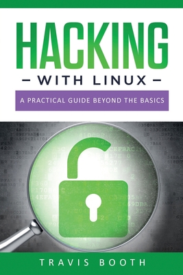 Hacking With Linux: A Practical Guide Beyond th... 1671461649 Book Cover