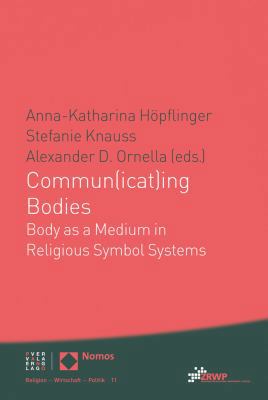 Commun(icat)Ing Bodies: Body as a Medium in Rel... 3290220273 Book Cover